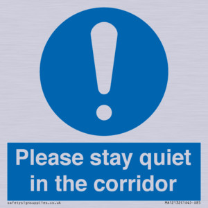 Please stay quiet in the corridor